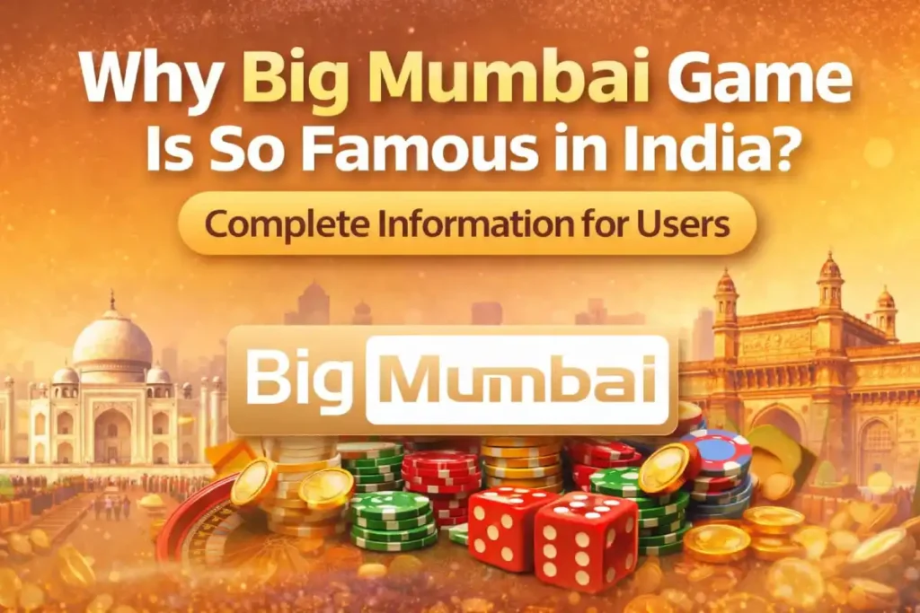 Why Big Mumbai Game Is So Famous in India? Complet Information For Users